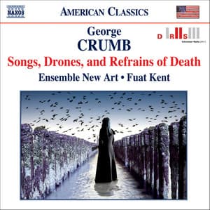 CRUMB: Songs, Drones and Refrains of Death / Quest - George Crumb