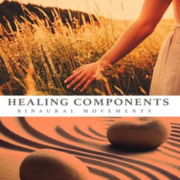 Healing Components - Binaural Movements