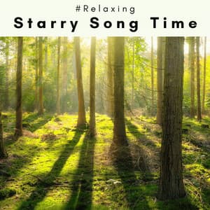2023: Starry Song Time - #Relaxing
