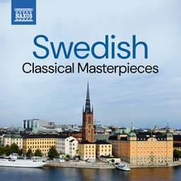 Swedish Classical Masterpieces - Hugo Alfvén