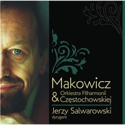 Adam Makowicz & Orkiestra Fliharmonii Czestochowskiej - Adam Makowicz