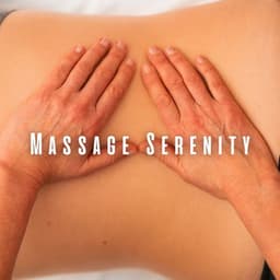 Massage Serenity: Ambient Music Dream - 1 Hour Massage