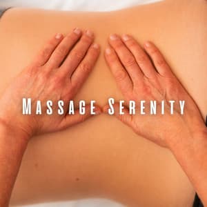 Massage Serenity: Ambient Music Dream - 1 Hour Massage