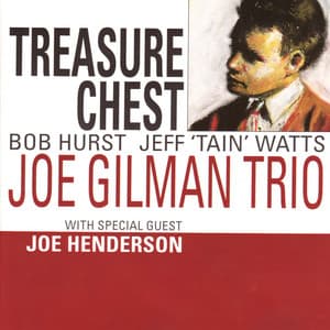 Treasure Chest - Joe Gilman Trio