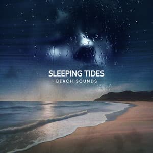 Sleeping Tides - Beach Sounds