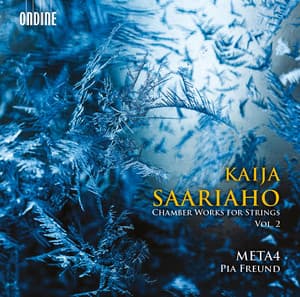 Kaija Saariaho: Chamber Works for Strings, Vol. 2 - Kaija Saariaho