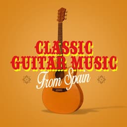 Classic Guitar Music from Spain - Classical Guitar