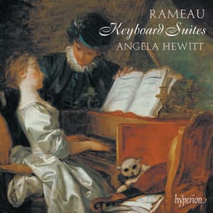 Rameau: Keyboard Suites in E Minor, G Minor & A Minor - Jean-Philippe Rameau