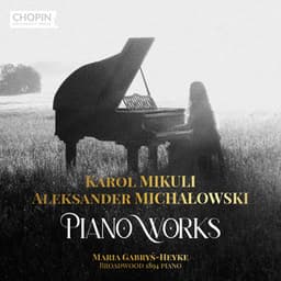 Karol Mikuli, Aleksander Michałowki: Piano Works - Chopin University Press