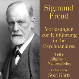 Sigmund Freud: Vorlesungen zur Einführung in die Psychoanalyse. Teil 3 - Sigmund Freud