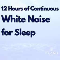 12 Hours of Continuous White Noise for Sleep - Deep Sleep Remedy
