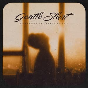 Gentle Start - Background Instrumental Jazz