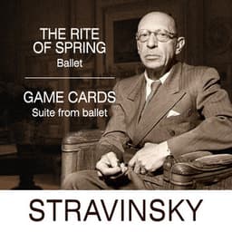 Stravinsky: The Rite of Spring & Game of cards - Igor Stravinsky