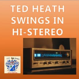 Ted Heath Swings in High Stereo - Ted Heath