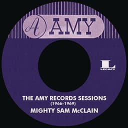 The Amy Records Sessions - Mighty Sam McClain