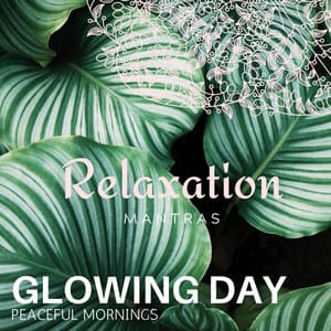 Glowing Day - Peaceful Mornings - Spa Music Paradise