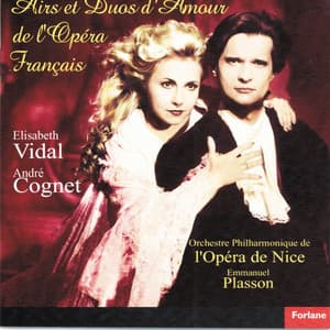 Airs et duos d'amour de l'opéra français - Orchestre philharmonique de l'opéra de Nice