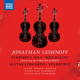 Jonathan Leshnoff: Symphony No. 4 "Heichalos" - Jonathan Leshnoff