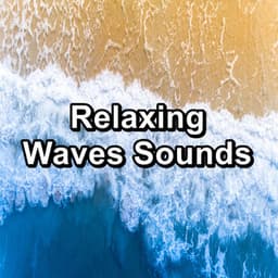 Relaxing Waves Sounds - Wave Sleep