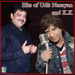 Hits of Udit Narayan and K.K - Udit Narayan