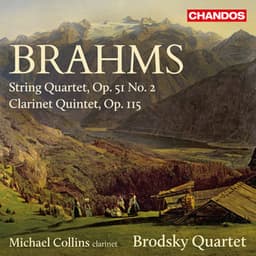Brahms: String Quartet in A Minor & Clarinet Quintet - Johannes Brahms