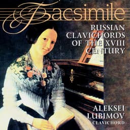 Russian Clavichords Of The XVIII Century - Alexei Lubimov