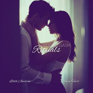 Cuddlegasm Rituals - Lilith Amorine