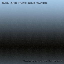 Rain And Pure Sine Waves - Binaural Beat Therapy