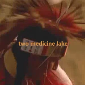 Two Medicine Lake - Wun Two