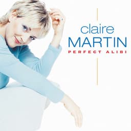 Perfect Alibi - Claire Martin
