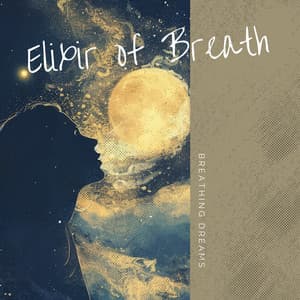 Elixir of Breath: The 4-7-8 Healing Practice - Breathing Dreams