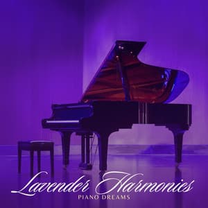 Lavender Harmonies: Smooth Piano Collection - Piano Dreams