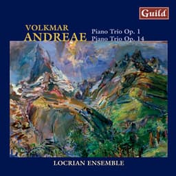 Andreae: Piano Trios No. 1 & 14 - Volkmar Andreae