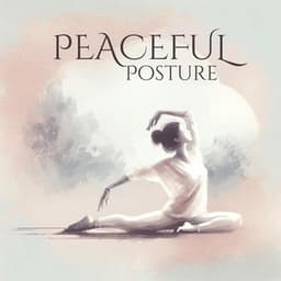 Peaceful Posture: Stillness Through Yoga - Yoga Trainer