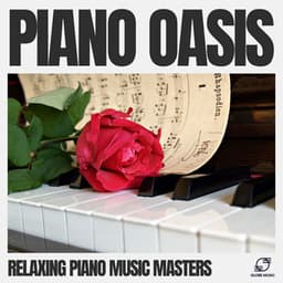 Piano Oasis - Relaxing Piano Music Masters