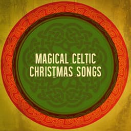Magical Celtic Christmas Songs - Celtic Christmas