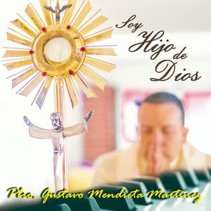 Soy Hijo de Dios - Pbro. Gustavo Mendieta Martínez