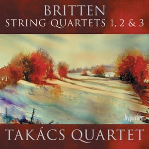 Britten: String Quartets Nos. 1, 2 & 3 - Benjamin Britten