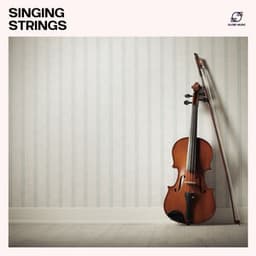 Singing Strings: Violin Instrumental Music - Violin Music