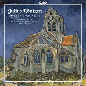 Roentgen Julius: Symphonies 5, 6 & 19 - Julius Röntgen
