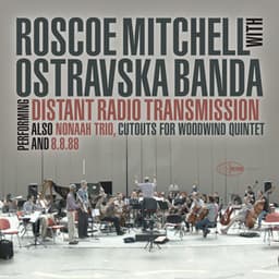 Distant Radio Transmission - Roscoe Mitchell