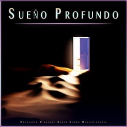 Sueño Profundo: Relajante Binaural Beats Sueño Musicoterapia - Música Binaural para Dormir
