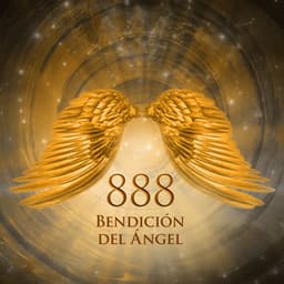 888 Bendición del Ángel: Activación de la Abundancia Dorada - Sofi Solfeggio