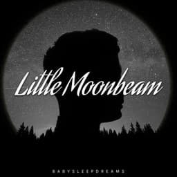Little Moonbeam - BabySleepDreams