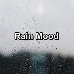 Rain Mood - Rain