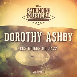 Les idoles du Jazz : Dorothy Ashby, vol. 1 - Dorothy Ashby