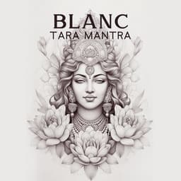 Blanc Tara Mantra: Mantra pour une longue vie, chants tibétains pour la santé - Buddhist méditation académie