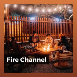 Fire Channel - Fire Sounds
