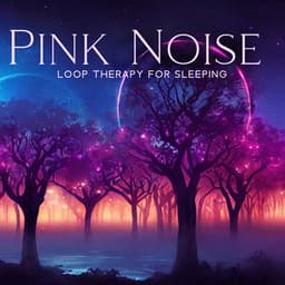 Pink Noise Loop Therapy for Sleeping: Baby Dreams - Pink Noise!