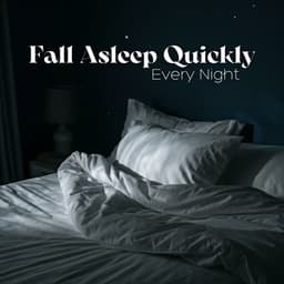 Fall Asleep Quickly Every Night - Tranquility Spree